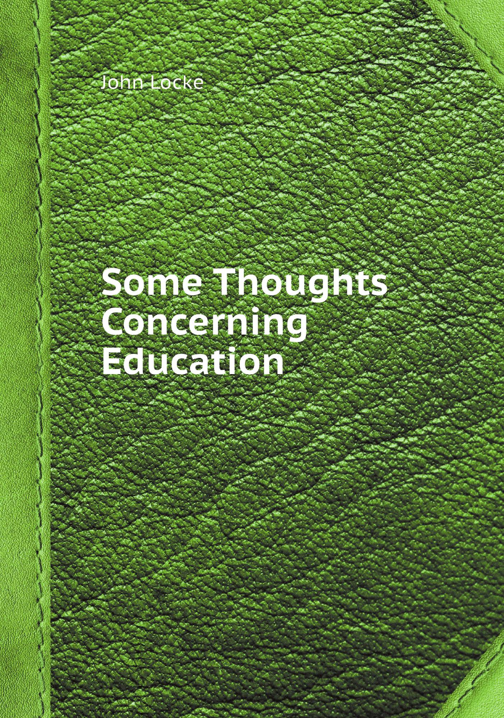 Some Thoughts Concerning Education | John Locke