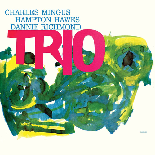 Charles Mingus - Charles Mingus Trio with Hampton Hawes & Dannie Richmond