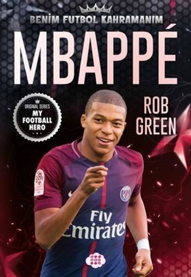Mbappe - Benim Futbol Kahramanım