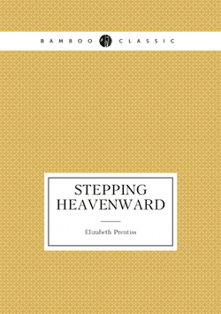 Stepping Heavenward | Elizabeth Prentiss
