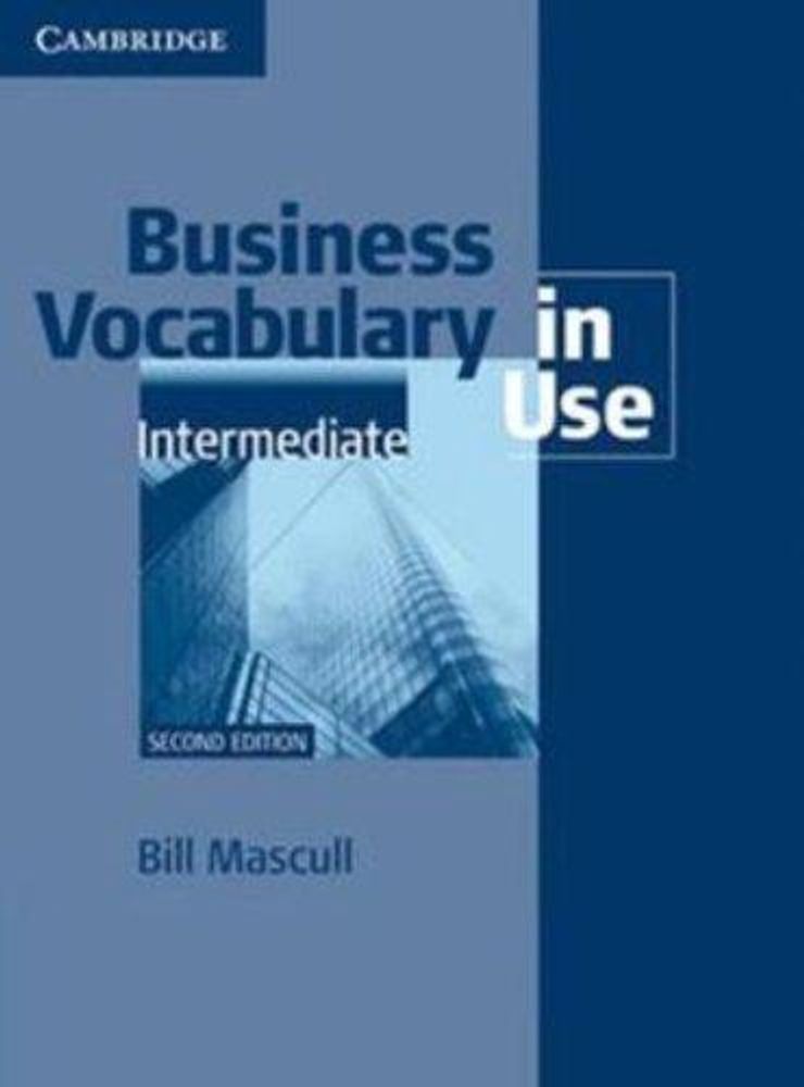 Business Vocabulary in Use: Intermediate (Second Edition) Book with answers