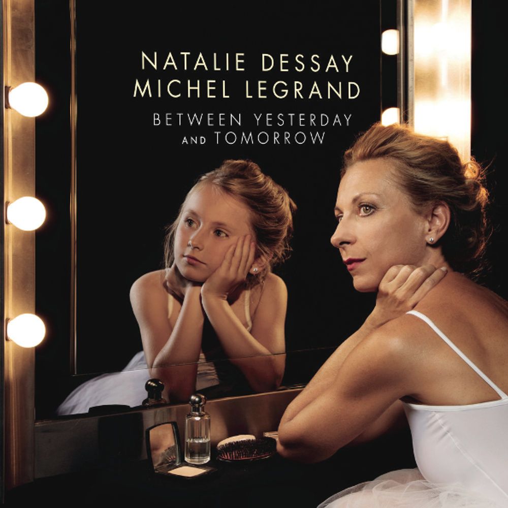 Natalie Dessay, Michel Legrand / Between Yesterday And Tomorrow (CD)