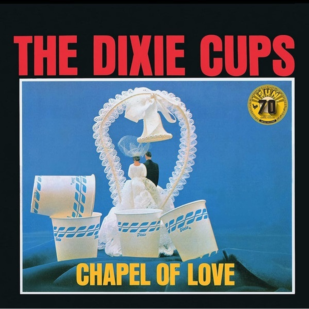The Dixie Cups / Chapel of Love (LP)