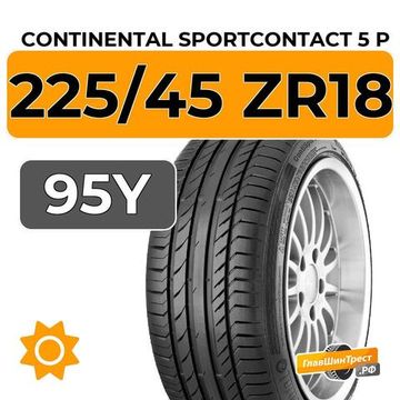 Continental SportContact 5 P 225/45 ZR18 95Y XL