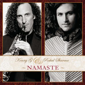 Kenny G & Rahul Sharma / Namaste (CD)