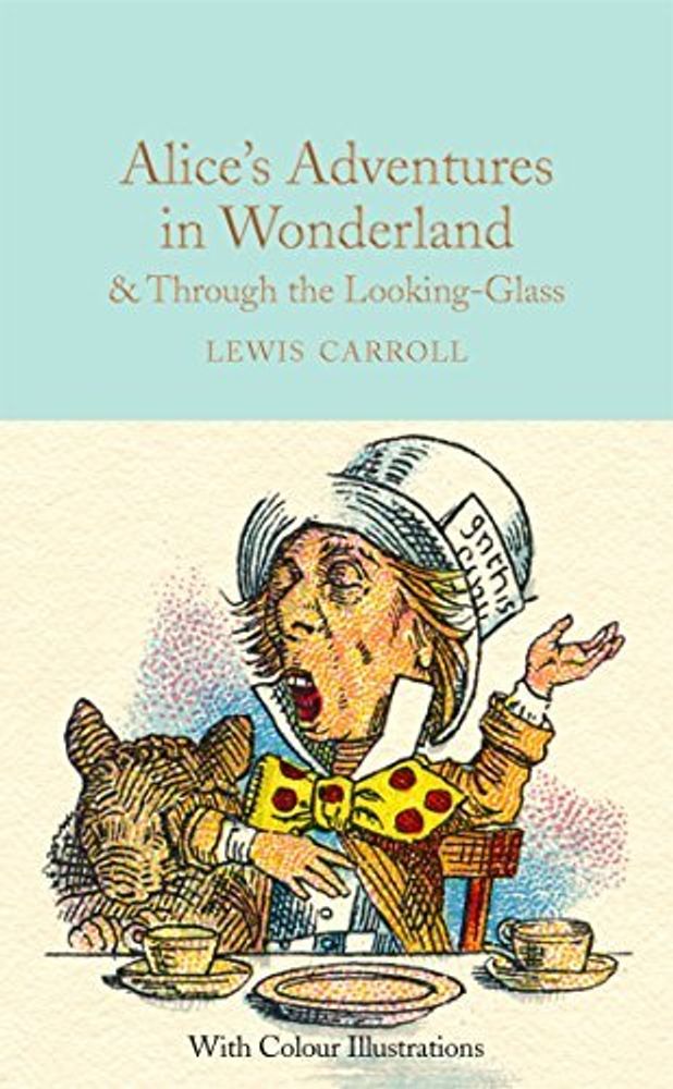 Alice's Adventures in Wonderland &amp;Through the Looking-Glass