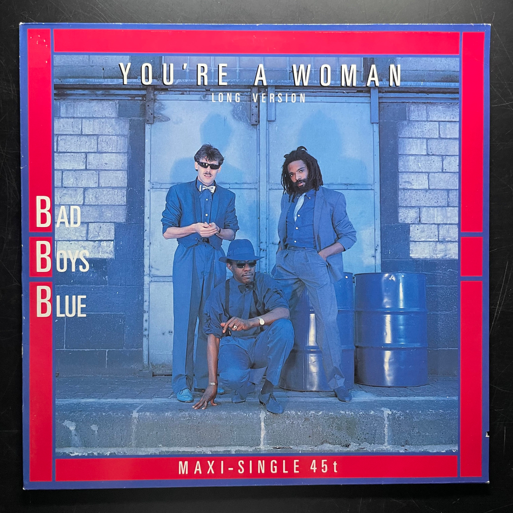 Bad Boys Blue ‎– You're A Woman (Европа 1985г.) 12", 45 RPM