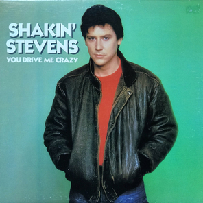 Shakin' Stevens / You Drive Me Crazy (LP)