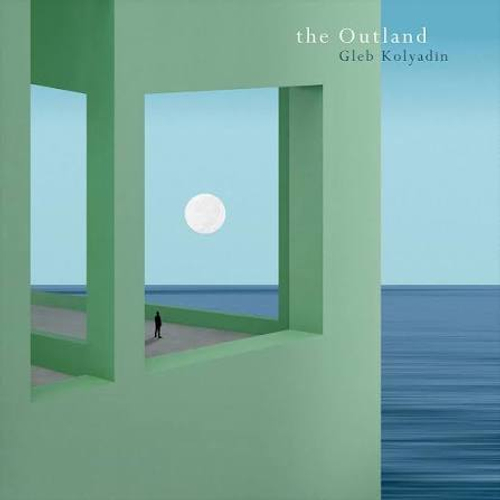 Gleb Kolyadin - Outland