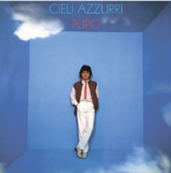 Pupo - Cieli Azzurri (LP, Album) Новая запечатанная виниловая пластинка + ПОДАРОК