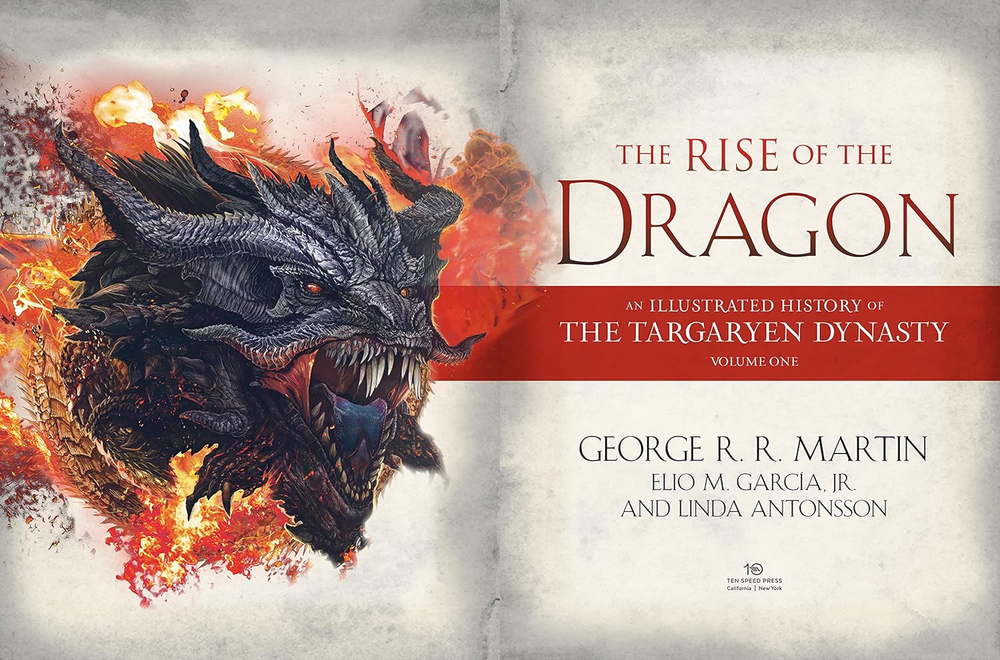 The Rise of the Dragon: An Illustrated History of the Targaryen Dynasty, Volume One Hardcover