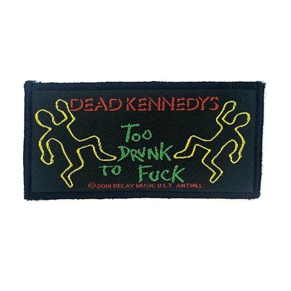 Нашивка Dead Kennedys Too runk to Fuck