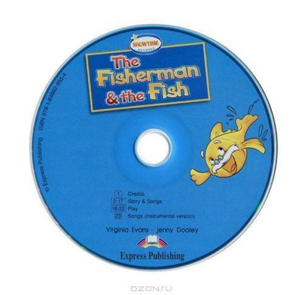 THE FISHERMAN AND THE FISH. Сказка о рыбаке и рыбке. Аудио CD