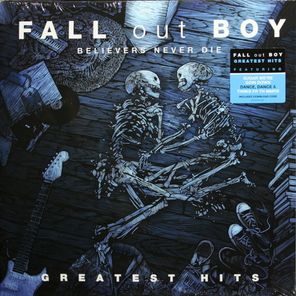 Fall Out Boy / Believers Never Die - Greatest Hits (2LP)