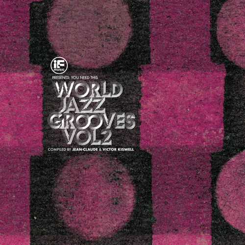 V/A - If Music Presents You Need This: World Jazz Grooves Vol.2