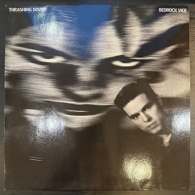 Thrashing Doves- Bedrock Vice (Европа 1987г.)