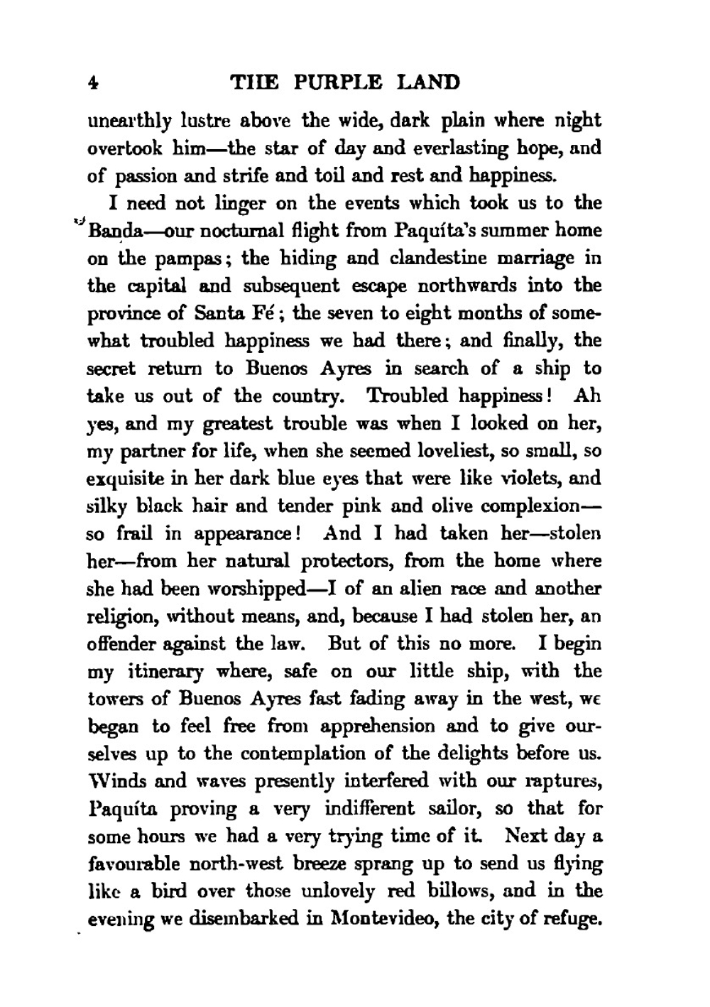 The purple land. being the narrative of one Richard Lamb's adventures in the Banda Orientál, in South America, as told by himself | W. H. Hudson