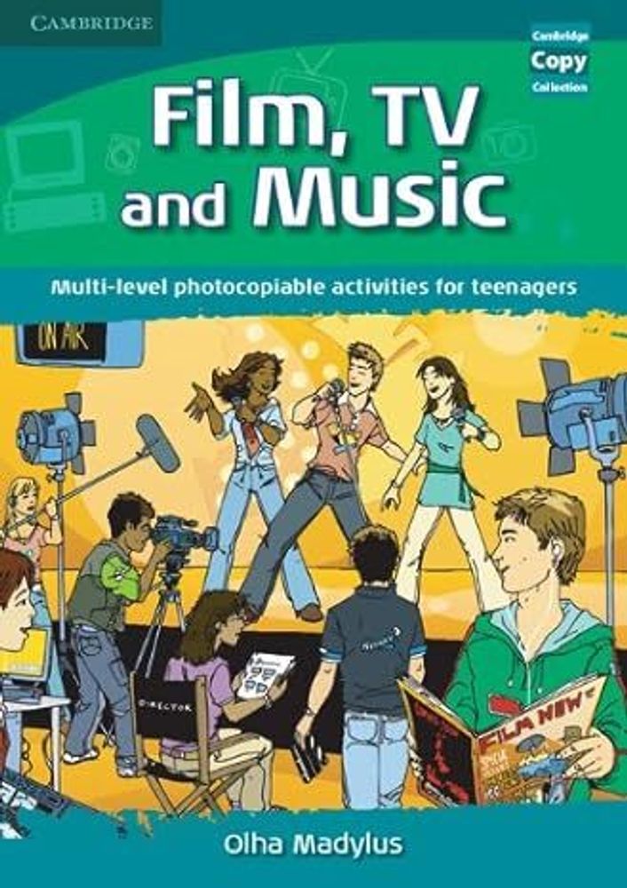 Cambridge Copy Collection: Film, TV, and Music: Multi-level Photocopiable Activities for Teenagers