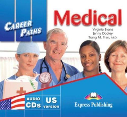 Career Paths: Medical (Audio CDs) - Диски для работы (Set of 2)