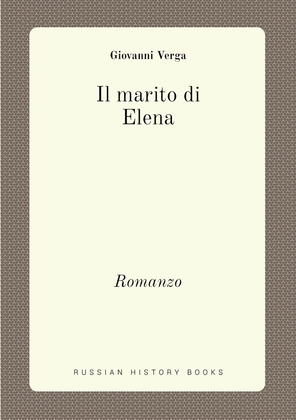 Il marito di Elena. Romanzo | Giovanni Verga