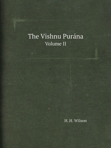 The Vishnu Purána. Volume II | H. H. Wilson