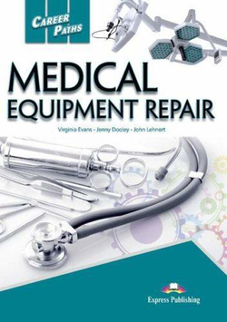 Medical equipment repair (esp). Student's Book with DigiBooks Application. Учебник с доступом к электронному приложению