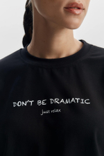 Футболка с принтом"Don't be dramatic, just relax"