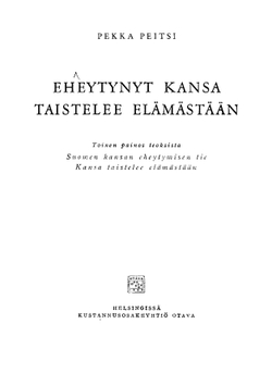 Eheytynyt kansa taistelee elämästään | Pekka Peitsi