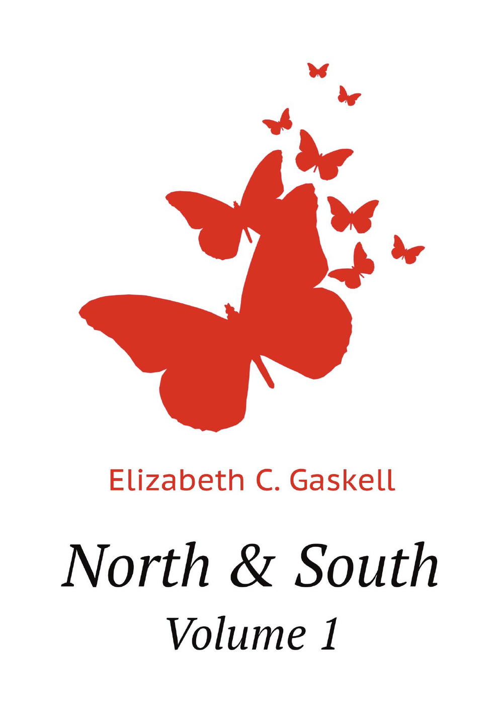 North & South. Volume 1 | Gaskell Elizabeth Cleghorn