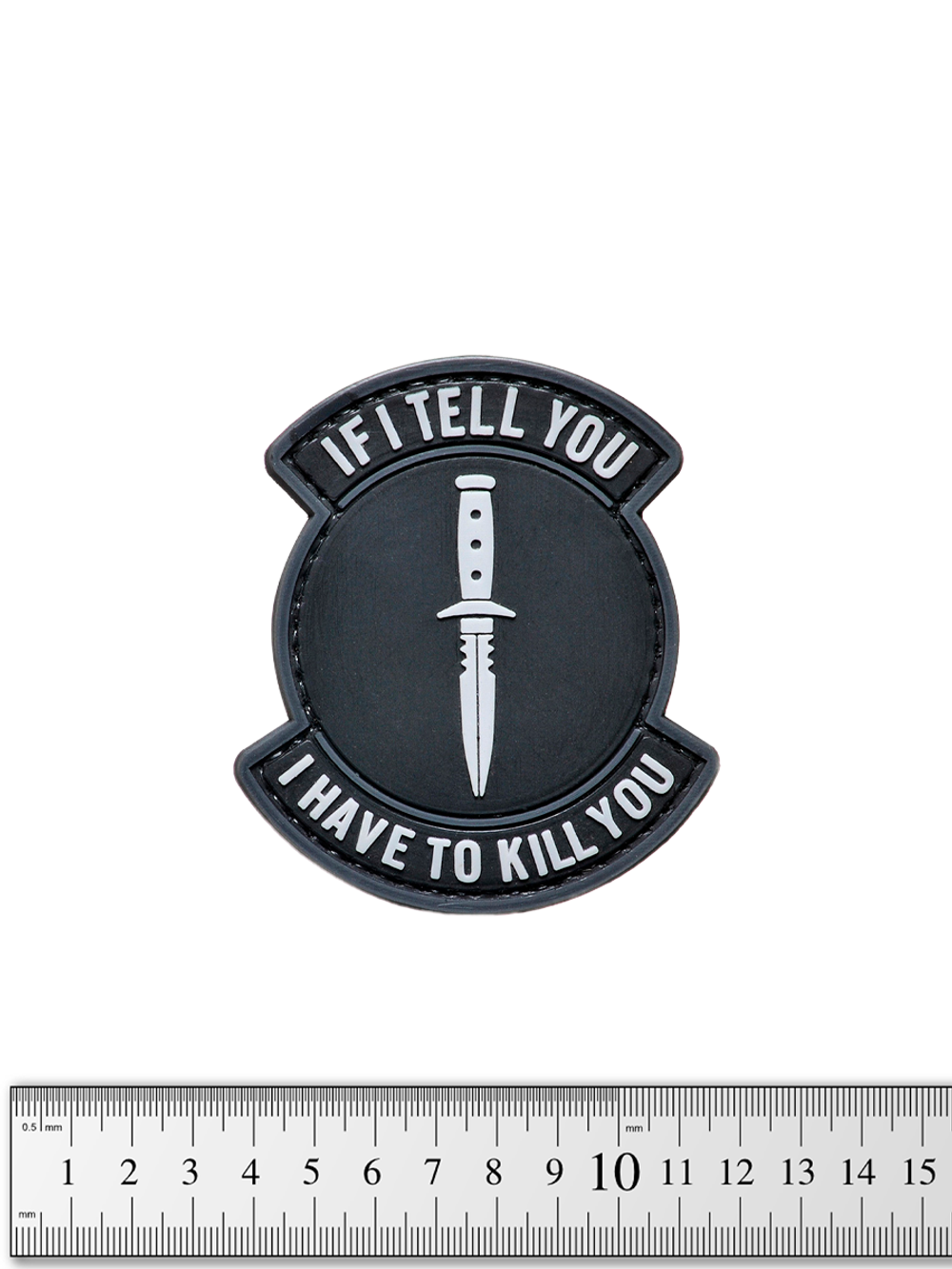 Шеврон If I Tell You, I Will Kill You 9х8 см PVC. Чёрный