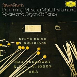 Steve Reich / Drumming, Music For Mallet Instruments, Voices And Organ, Six Pianos (3LP)