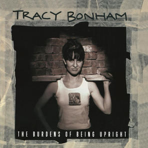 Tracy Bonham / The Burdens Of Being Upright (LP)