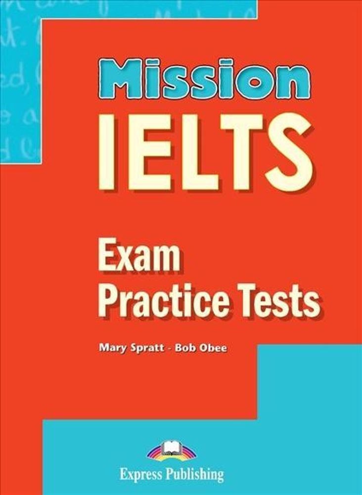 Mission IELTS exam practice test (с ссылкой на электронное приложение)