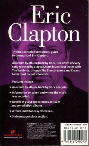 Eric Clapton: Complete Guide to His Music / Marc Roberty