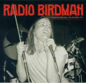 Radio Birdman / Live At Paddington Town Hall 12th December 1977 (2LP)