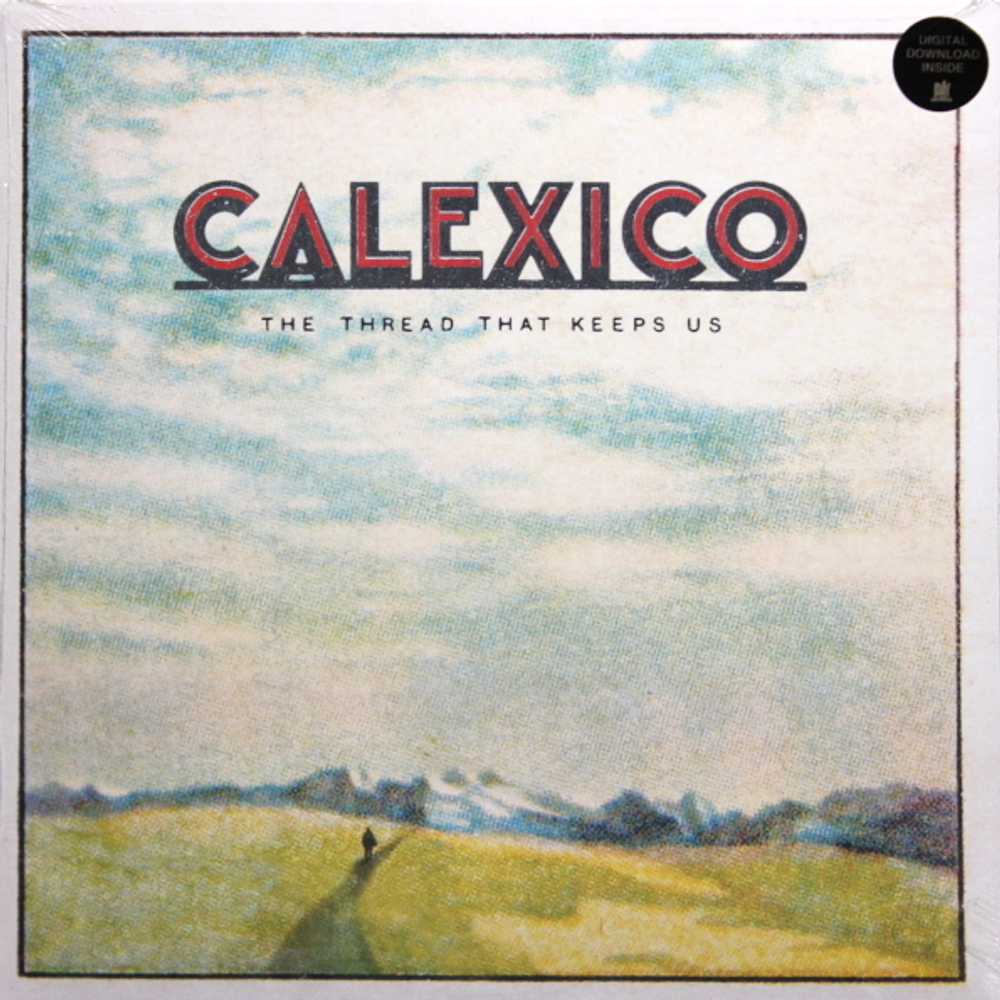 Calexico / The Thread That Keeps Us (LP)