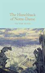 The Hunchback of Notre-Dame (Macmillan Collector's Library) Hardcover