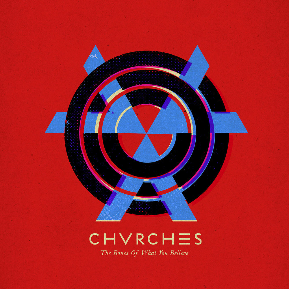 Chvrches The Bones Of What You Believe