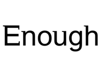 Enough