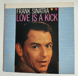 Винтажная виниловая пластинка LP Frank Sinatra Love Is A Kick (Japan 1980) (No Obi)