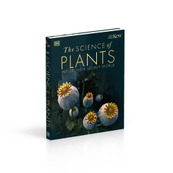 The Science of Plants: Inside their Secret World
