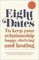 Eight Dates: To keep your relationship happy, thriving and lasting