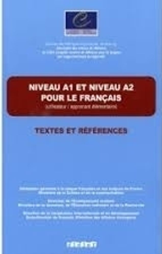 Niveau A1- A2 pour le Francais / textes et references Livre