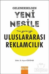 Gelenekselden Yeni Nesile Tüm Yönleriyle Uluslararası Reklamcılık