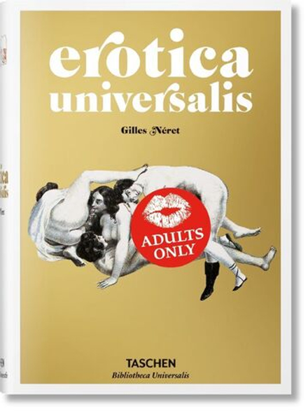 Giles Neret. Erotica universalis