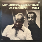 Milt Jackson + Count Basie + The Big Band Vol. 1 (Скандинавия 1978г.)