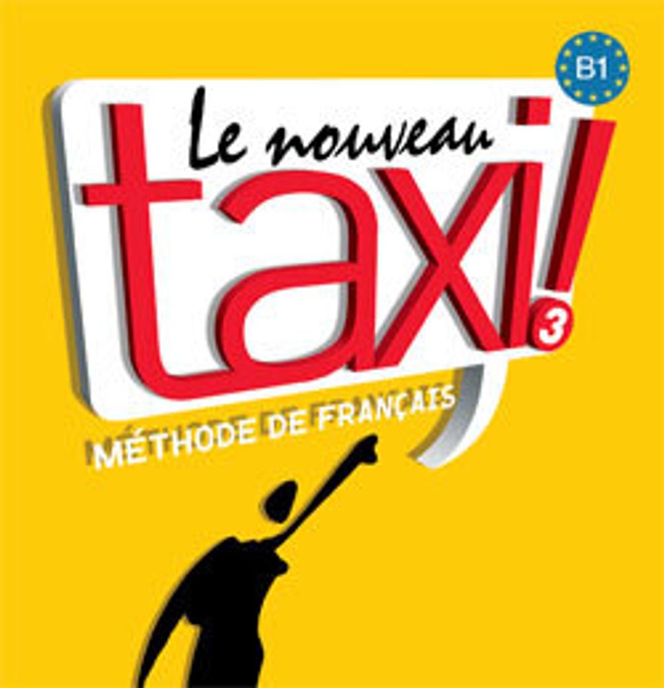 Le Nouveau Taxi 3 CD audio classe