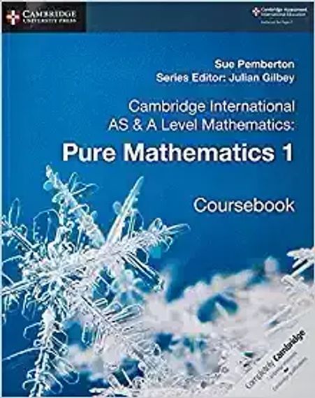 Cambridge International AS &amp; A LevelMathematics: Pure Mathematics 1 Coursebook