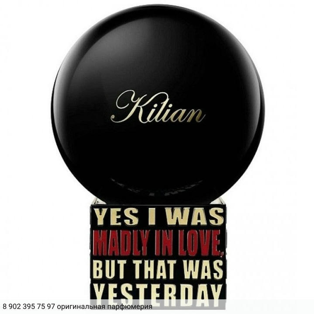 Yes I Was Madly In Love, But That Was Yesterday
