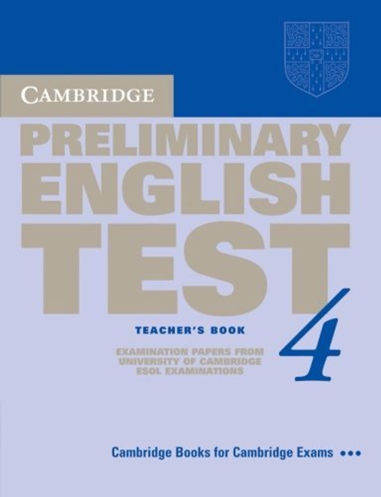 Cambridge Preliminary English Test 4 Teacher&#39;s Book